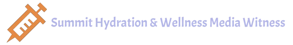 Summit Hydration & Wellness Media Witness